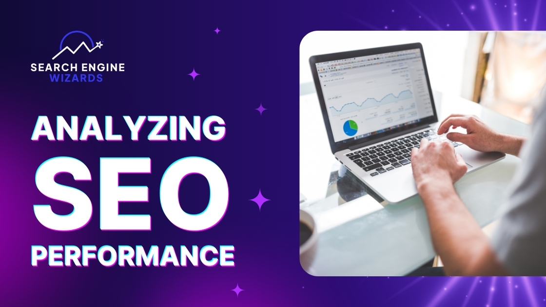 Analyzing Your SEO Performance - SaaS SEO